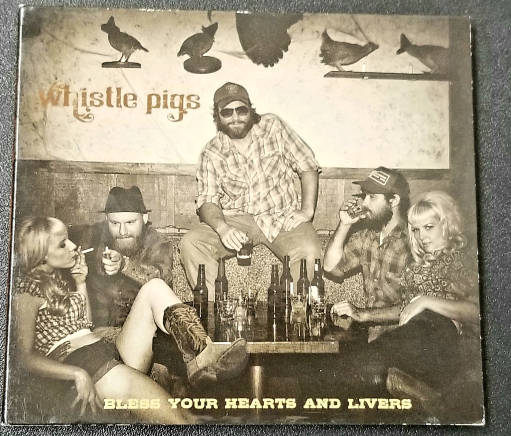 WHISTLE PIGS BLESS YOUR HEARTS AND LIVERS CD