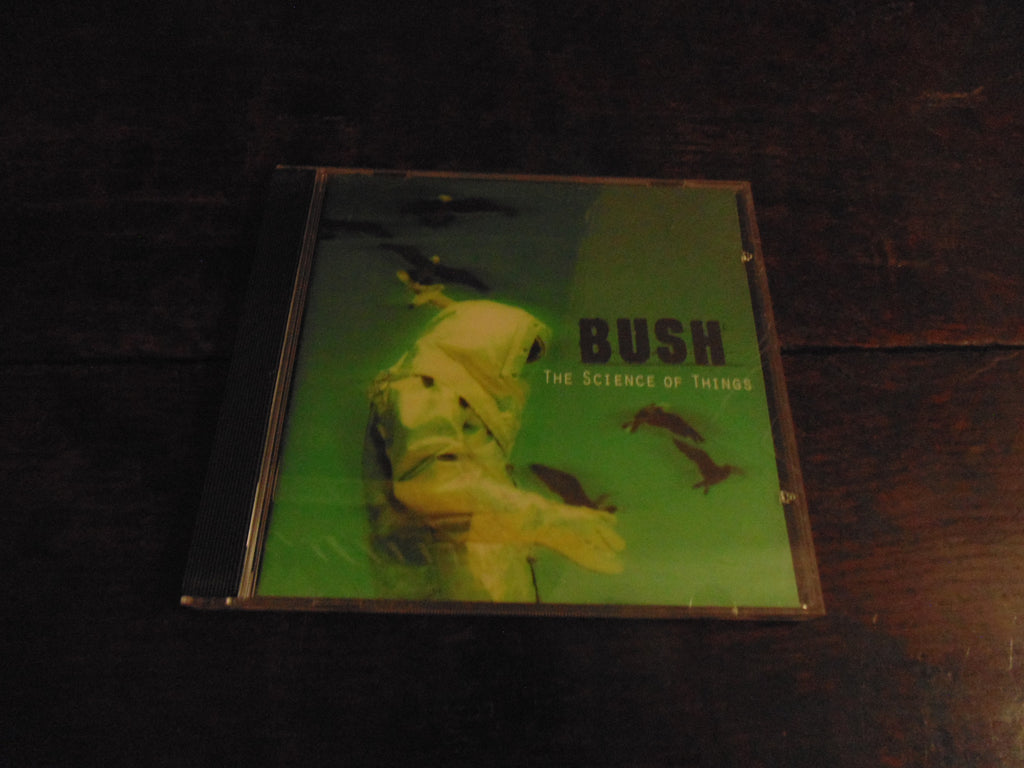 Bush CD, The Science of Things
