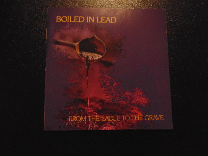 Boiled in Lead CD, From the Ladle to the Grave, 1st Pressing, Fibits: CD, LP & Cassette Store