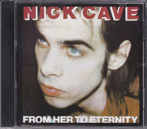 Nick Cave CD, From Her to Eternity, Import, Original Pressing - 7243 8 41788 2 6